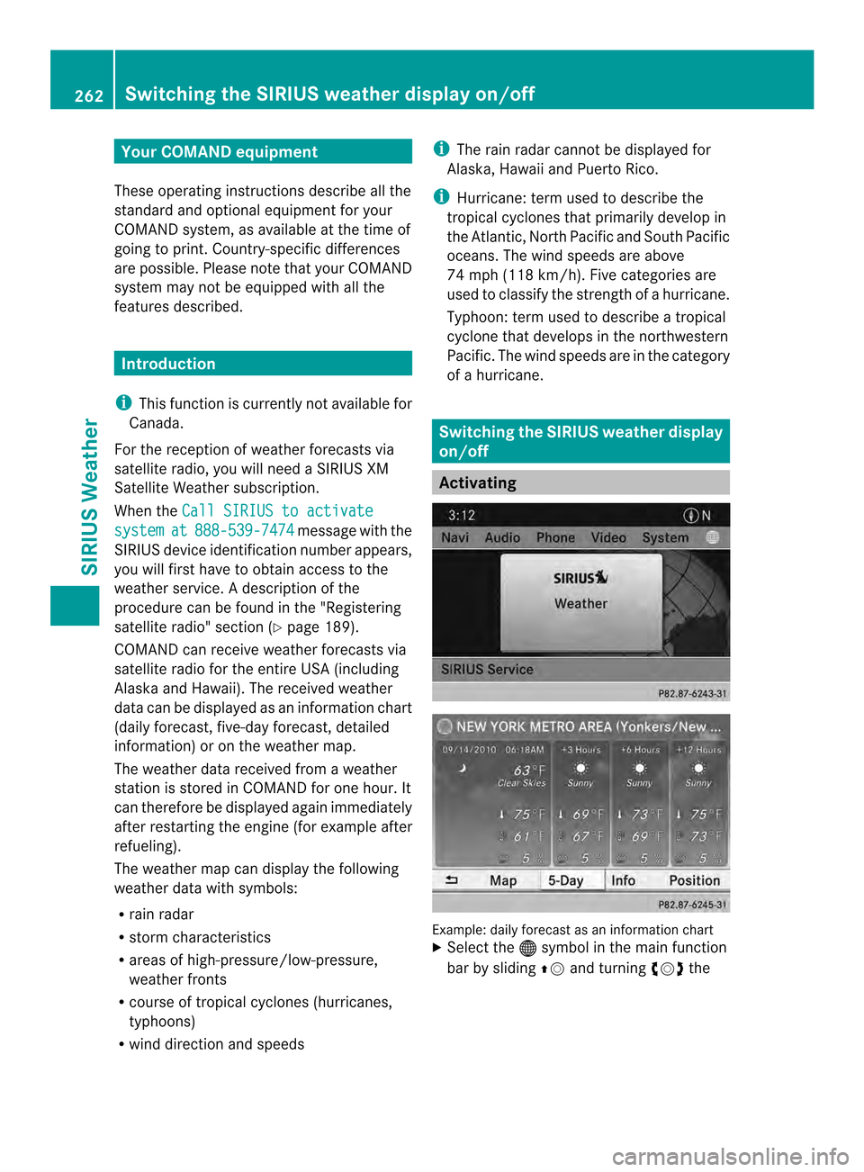 MERCEDES-BENZ SLS-Class 2014 C197 Comand Manual Your COMAND equipment
These operating instructions describe all the
standard and optional equipmen tfor your
COMAND system, as available at the time of
going to print. Country-specific differences
are