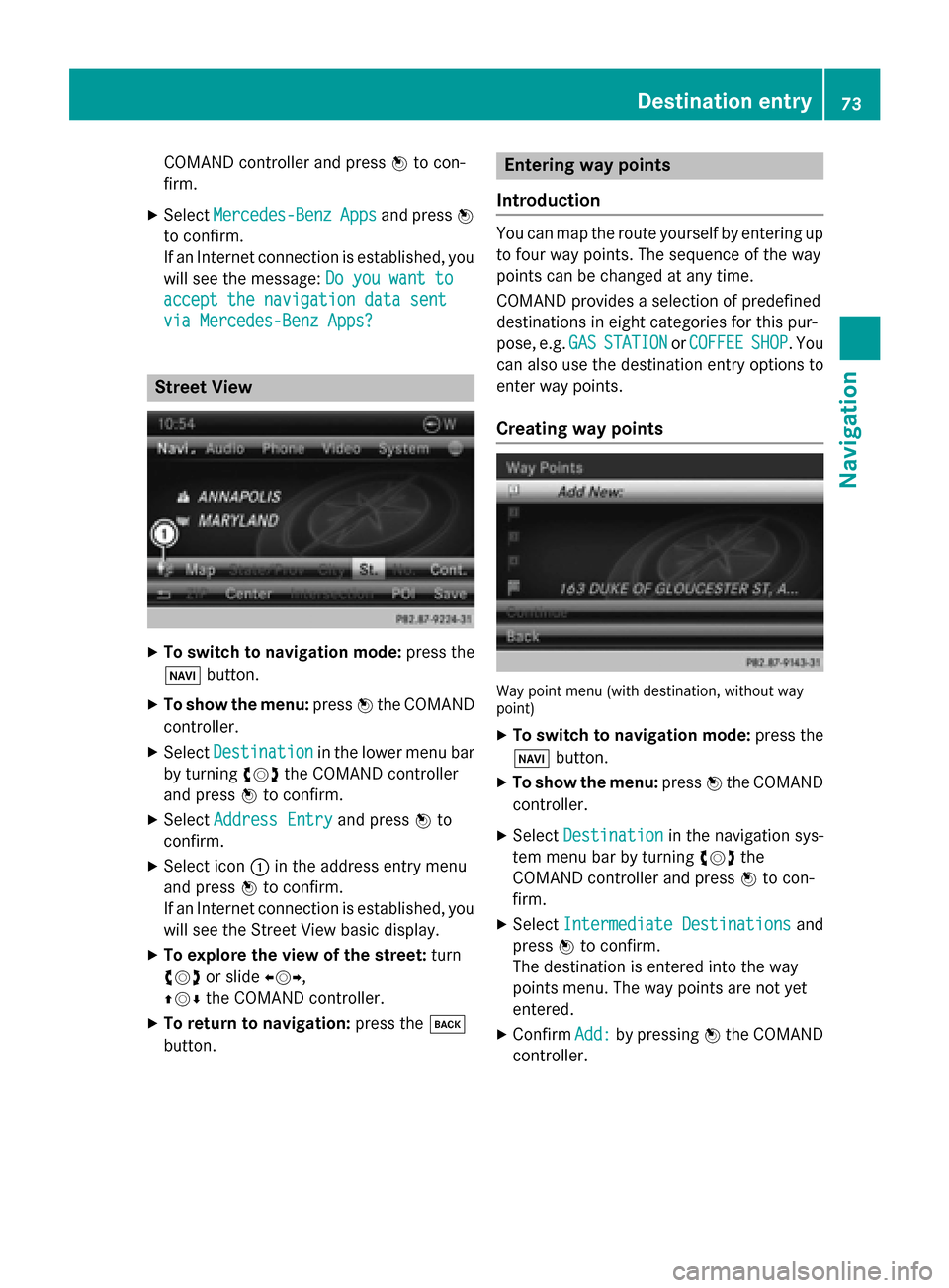 MERCEDES-BENZ C-Class 2014 W204 Comand Manual COMAND controller and press
0098to con-
firm.
X Select Mercedes-Benz
Mercedes-Benz Apps
Appsand press 0098
to confirm.
If an Internet connection is established, you
will see the message: Do you want t