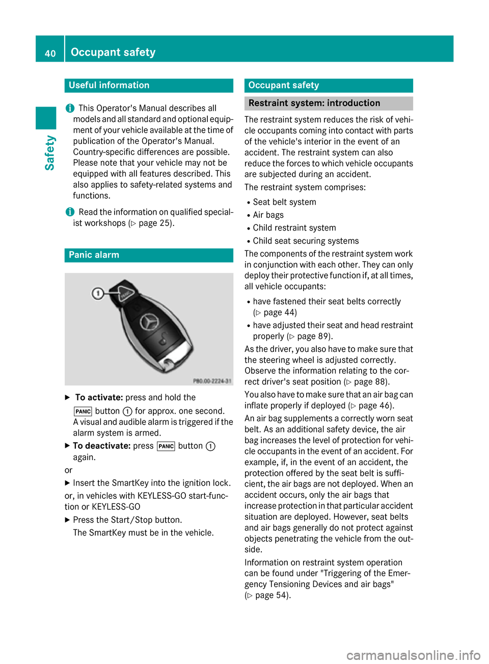 MERCEDES-BENZ B-Class ELECTRIC 2015 W246 Owners Manual Useful information
i This Operators Manual describes all
models and all standard and optional equip- ment of your vehicle available at the time of
publication of the Operators Manual.
Country-specif MERCEDES-BENZ B-Class ELECTRIC 2015 W246 Owners Manual Useful information
i This Operators Manual describes all
models and all standard and optional equip- ment of your vehicle available at the time of
publication of the Operators Manual.
Country-specif