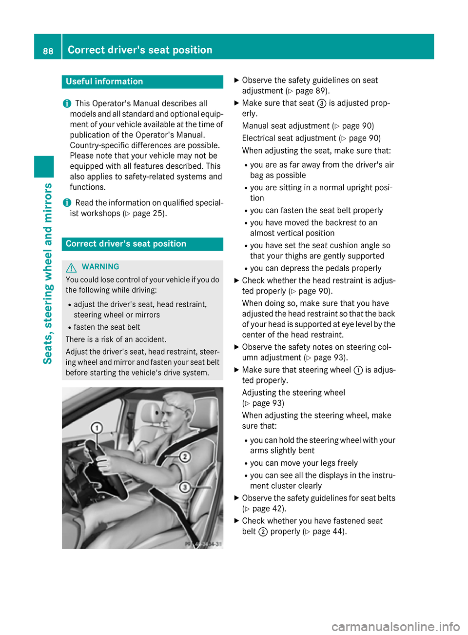 MERCEDES-BENZ B-Class ELECTRIC 2015 W246 Owners Manual Useful information
i This Operators Manual describes all
models and all standard and optional equip- ment of your vehicle available at the time of
publication of the Operators Manual.
Country-specif MERCEDES-BENZ B-Class ELECTRIC 2015 W246 Owners Manual Useful information
i This Operators Manual describes all
models and all standard and optional equip- ment of your vehicle available at the time of
publication of the Operators Manual.
Country-specif