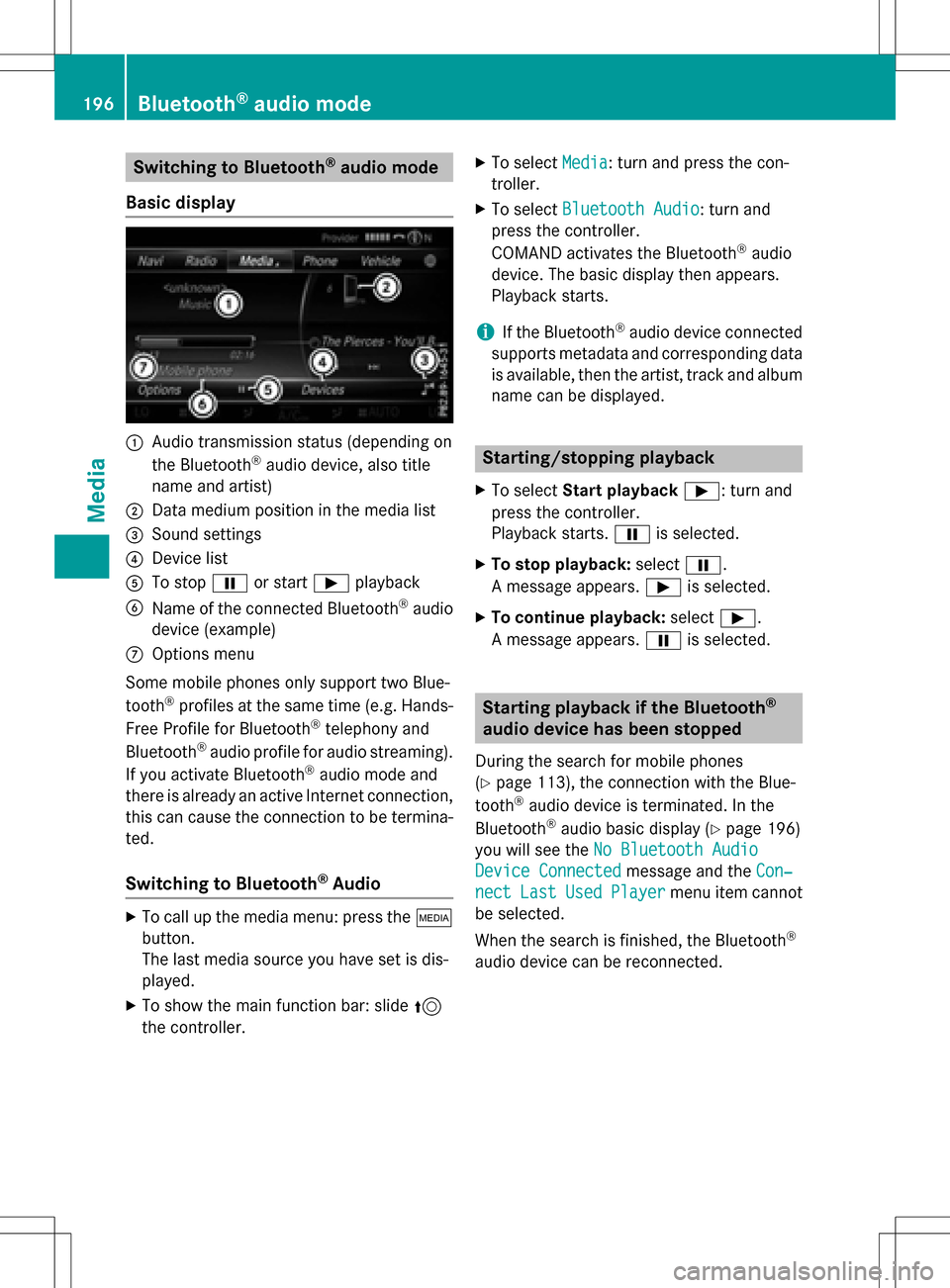 MERCEDES-BENZ GLC-Class 2016 X253 Comand Manual Switching to Bluetooth®audio mode
Basic display
:Audio transmission status (depending on
the Bluetooth®audio device, also title
name and artist)
;Data medium position in the media list
=Sound settin MERCEDES-BENZ GLC-Class 2016 X253 Comand Manual Switching to Bluetooth®audio mode
Basic display
:Audio transmission status (depending on
the Bluetooth®audio device, also title
name and artist)
;Data medium position in the media list
=Sound settin