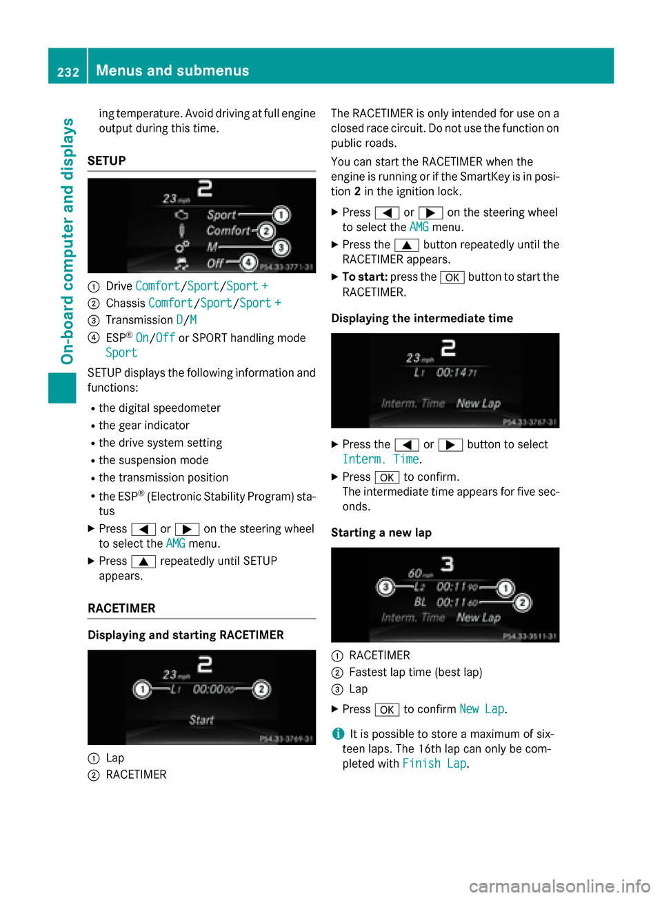 MERCEDES-BENZ GLA-Class 2016 X156 Owners Manual ing temperature. Avoid driving at full engine
output during this time.
SETUP
:DriveComfort/Sport/Sport +
;Chassis Comfort/Sport/Sport +
=Transmission D/M
?ESP®On/Offor SPORT handling mode
Sport
SE TU MERCEDES-BENZ GLA-Class 2016 X156 Owners Manual ing temperature. Avoid driving at full engine
output during this time.
SETUP
:DriveComfort/Sport/Sport +
;Chassis Comfort/Sport/Sport +
=Transmission D/M
?ESP®On/Offor SPORT handling mode
Sport
SE TU