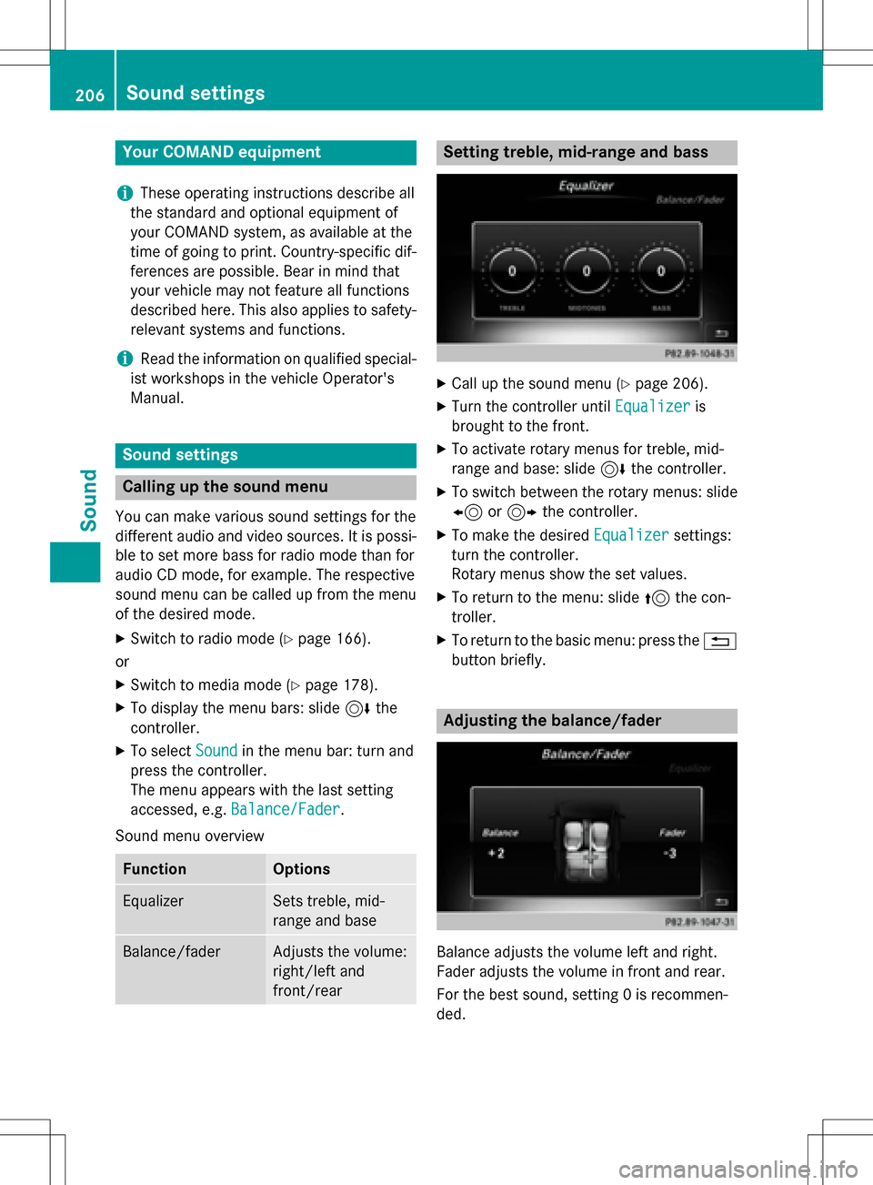 MERCEDES-BENZ CLS-Class 2016 W218 Comand Manual Your COMANDequipment
i
These operatin ginstruction sdescribe all
th estandar dan doptional equipmen tof
your COMAN Dsystem, as available at th e
time of going to print .Country-specifi cdif -
ference 