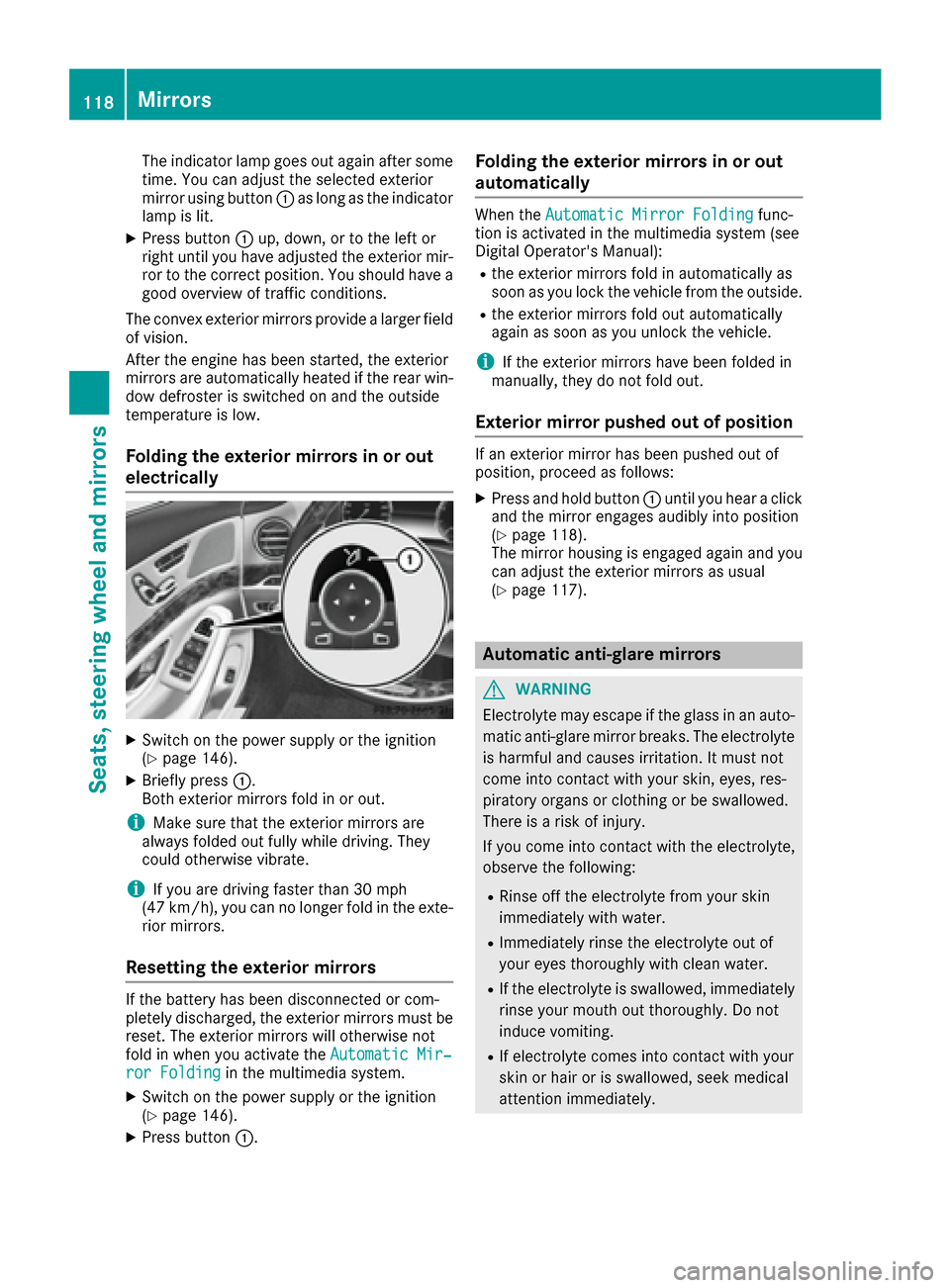 MERCEDES-BENZ S-Class MAYBACH 2017 W222 Owners Manual The indicator lamp goes out again after some
time. You can adjust the selected exterior
mirror using button:as long as the indicator
lamp is lit.
XPress button :up, down, or to the left or
right until