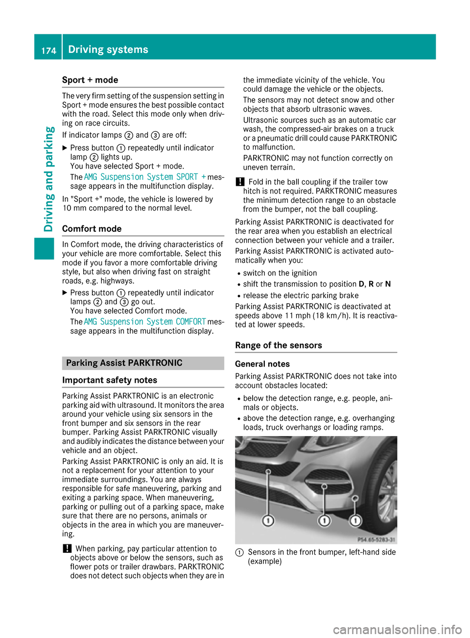 MERCEDES-BENZ GLE COUPE 2017 C292 Owners Manual Sport + mode
The very firm setting of the suspension setting in
Sport + mode ensures the best possible contact
with the road. Select this mode only when driv-
ing on race circuits.
If indicator lamps; MERCEDES-BENZ GLE COUPE 2017 C292 Owners Manual Sport + mode
The very firm setting of the suspension setting in
Sport + mode ensures the best possible contact
with the road. Select this mode only when driv-
ing on race circuits.
If indicator lamps;