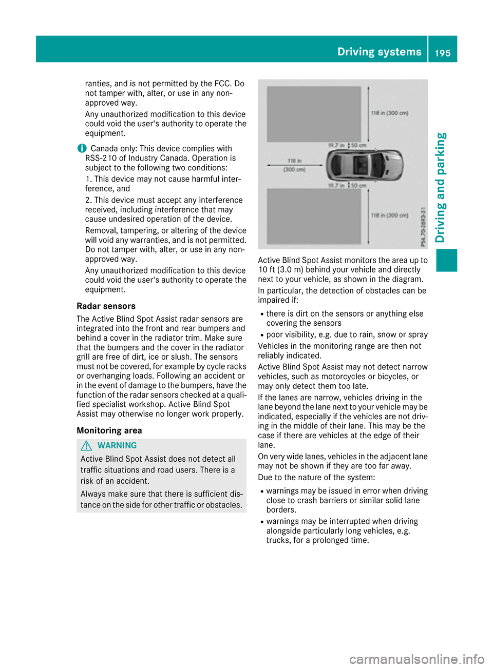 MERCEDES-BENZ GLE COUPE 2017 C292 Owners Manual ranties, and is not permitted by the FCC. Do
not tamper with, alter, or use in any non-
approved way.
Any unauthorized modification to this device
could void the users authority to operate the
equipm MERCEDES-BENZ GLE COUPE 2017 C292 Owners Manual ranties, and is not permitted by the FCC. Do
not tamper with, alter, or use in any non-
approved way.
Any unauthorized modification to this device
could void the users authority to operate the
equipm