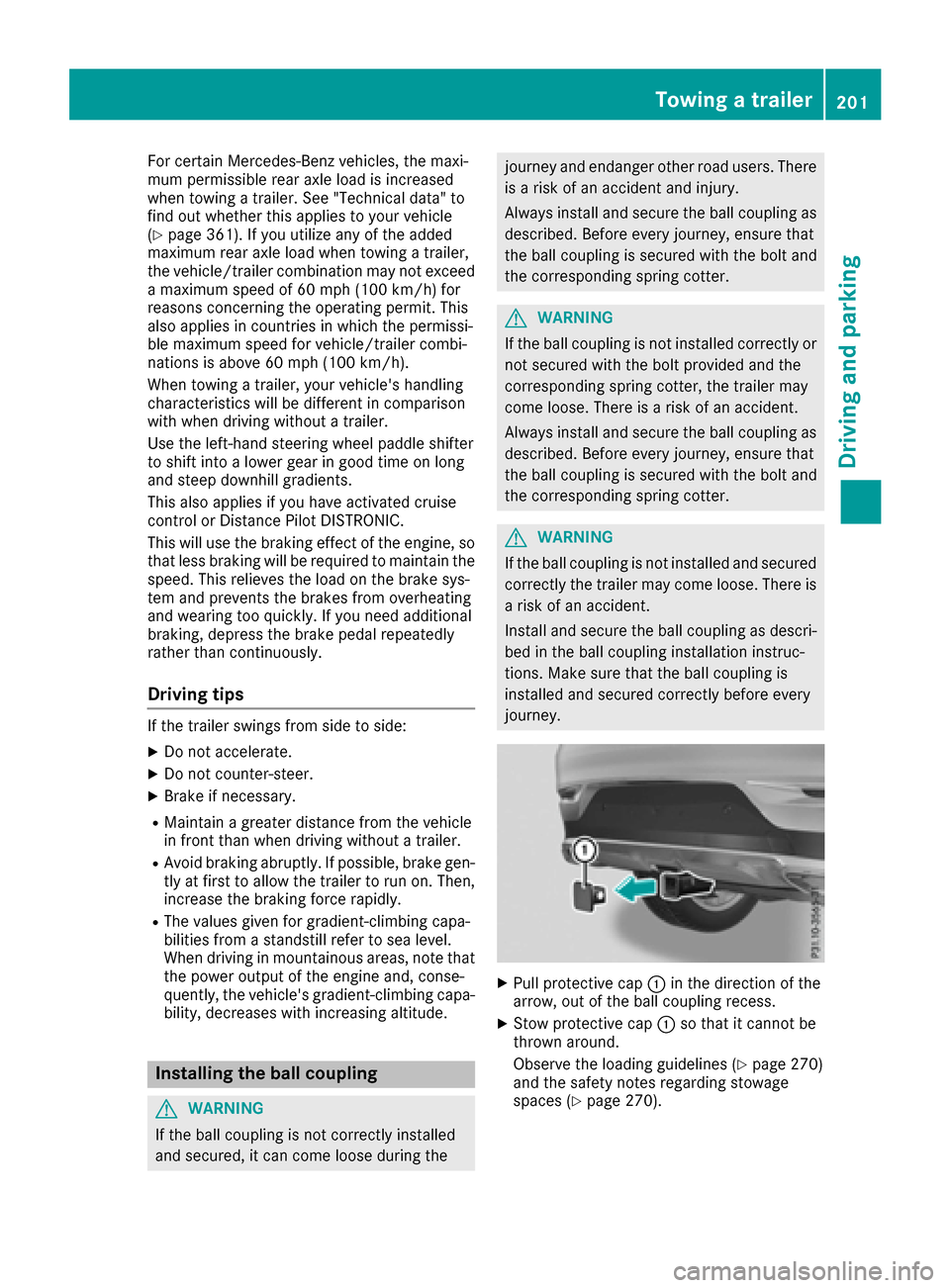MERCEDES-BENZ GLE COUPE 2017 C292 Owners Manual For certain Mercedes-Benz vehicles, the maxi-
mum permissible rear axle load is increased
when towing a trailer. See "Technical data" to
find out whether this applies to your vehicle
(
Ypage 361). If MERCEDES-BENZ GLE COUPE 2017 C292 Owners Manual For certain Mercedes-Benz vehicles, the maxi-
mum permissible rear axle load is increased
when towing a trailer. See "Technical data" to
find out whether this applies to your vehicle
(
Ypage 361). If