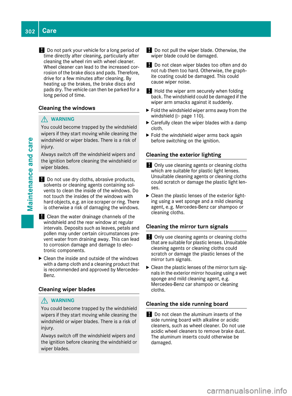 MERCEDES-BENZ GLE COUPE 2017 C292 Owners Manual !Do not park your vehicle for a long period of
time directly after cleaning, particularly after
cleaning the wheel rim with wheel cleaner.
Wheel cleaner can lead to the increased cor-
rosion of the br MERCEDES-BENZ GLE COUPE 2017 C292 Owners Manual !Do not park your vehicle for a long period of
time directly after cleaning, particularly after
cleaning the wheel rim with wheel cleaner.
Wheel cleaner can lead to the increased cor-
rosion of the br