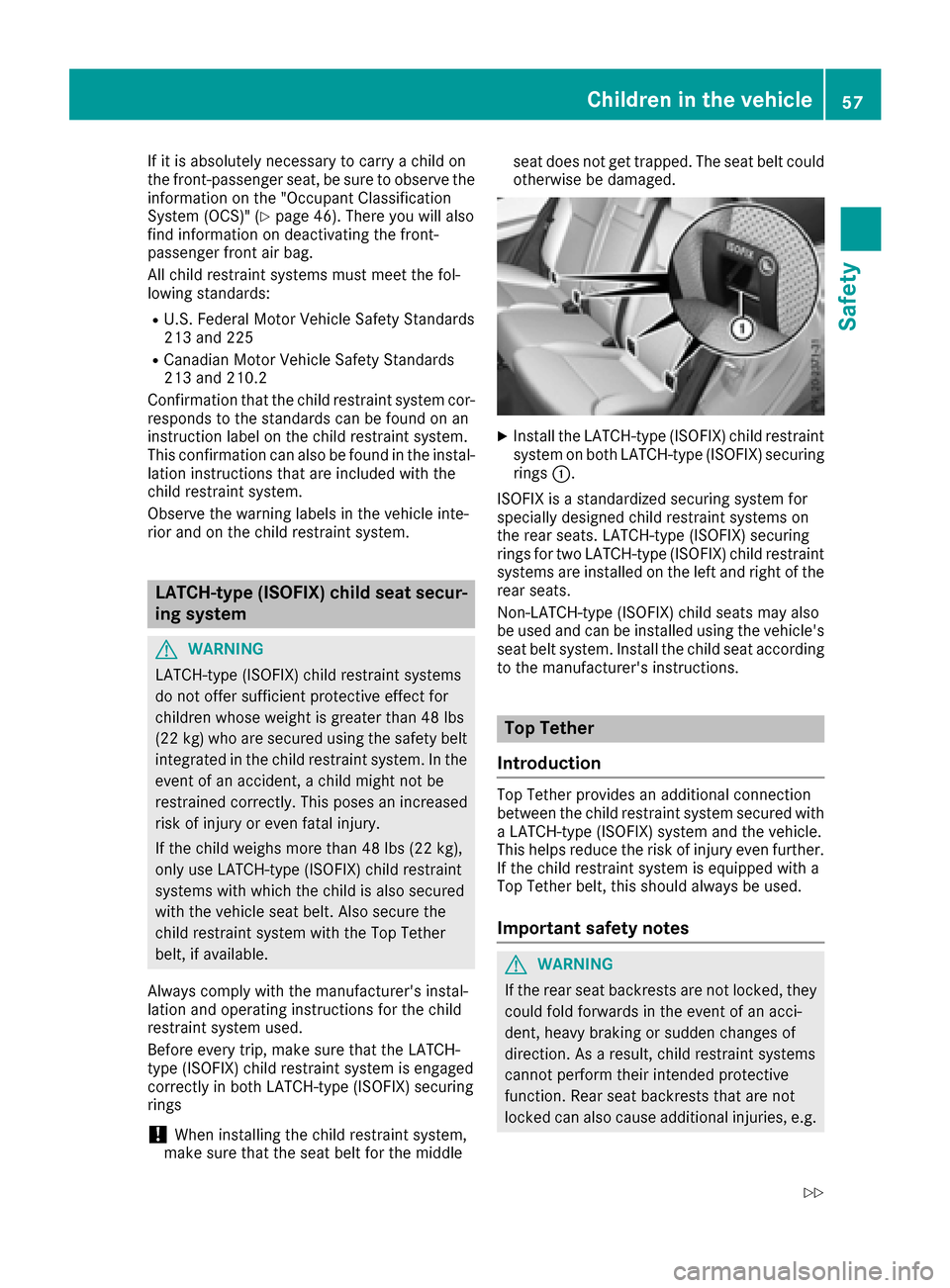MERCEDES-BENZ GLE COUPE 2017 C292 Owners Manual If it is absolutely necessary to carry a child on
the front-passenger seat, be sure to observe the
information on the "Occupant Classification
System (OCS)" (
Ypage 46). There you will also
find infor MERCEDES-BENZ GLE COUPE 2017 C292 Owners Manual If it is absolutely necessary to carry a child on
the front-passenger seat, be sure to observe the
information on the "Occupant Classification
System (OCS)" (
Ypage 46). There you will also
find infor