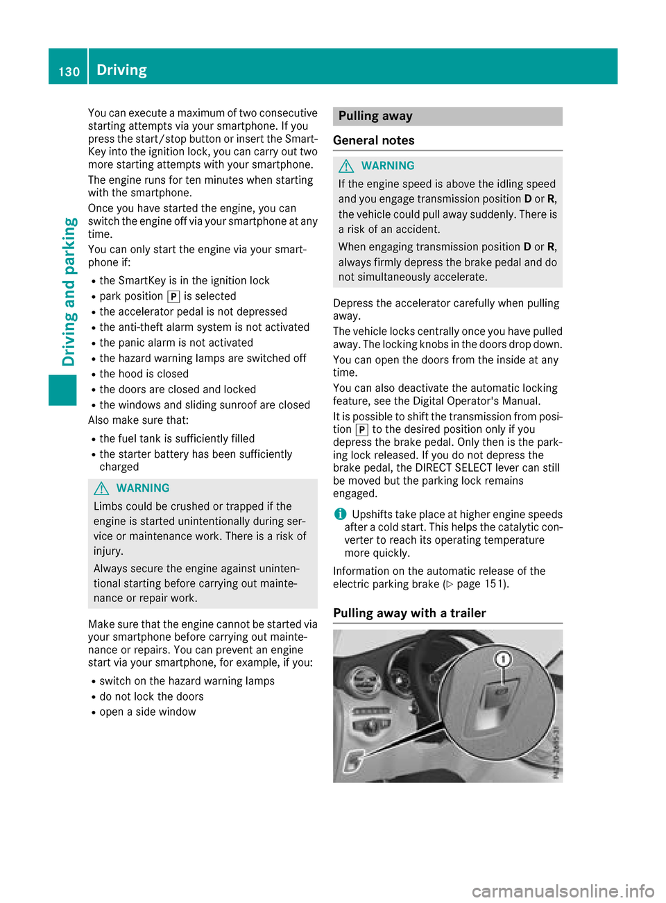 MERCEDES-BENZ GLC COUPE 2017 X253 Owners Manual You can execute a maximum of two consecutive
starting attempts via your smartphone. If you
press the start/stop button or insert the Smart-
Key into the ignition lock, you can carry out two
more start MERCEDES-BENZ GLC COUPE 2017 X253 Owners Manual You can execute a maximum of two consecutive
starting attempts via your smartphone. If you
press the start/stop button or insert the Smart-
Key into the ignition lock, you can carry out two
more start