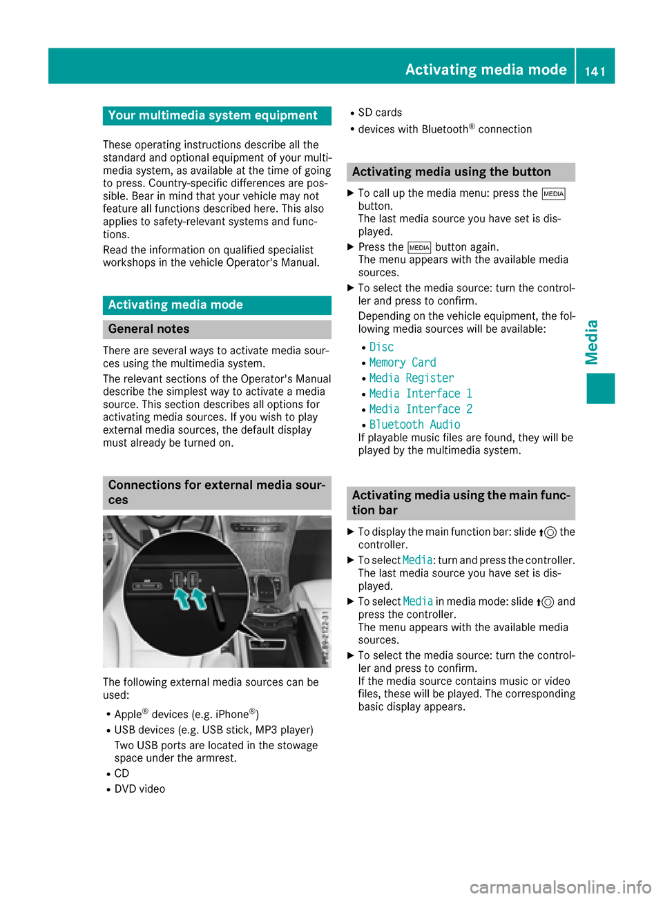 MERCEDES-BENZ GLC-Class 2017 X253 Comand Manual Your multimediasyste mequipment
These operatin ginstruction sdescribe all th e
standar dan doptional equipment of your multi-
media system, as available at th etime of going
to press. Country-specifi 