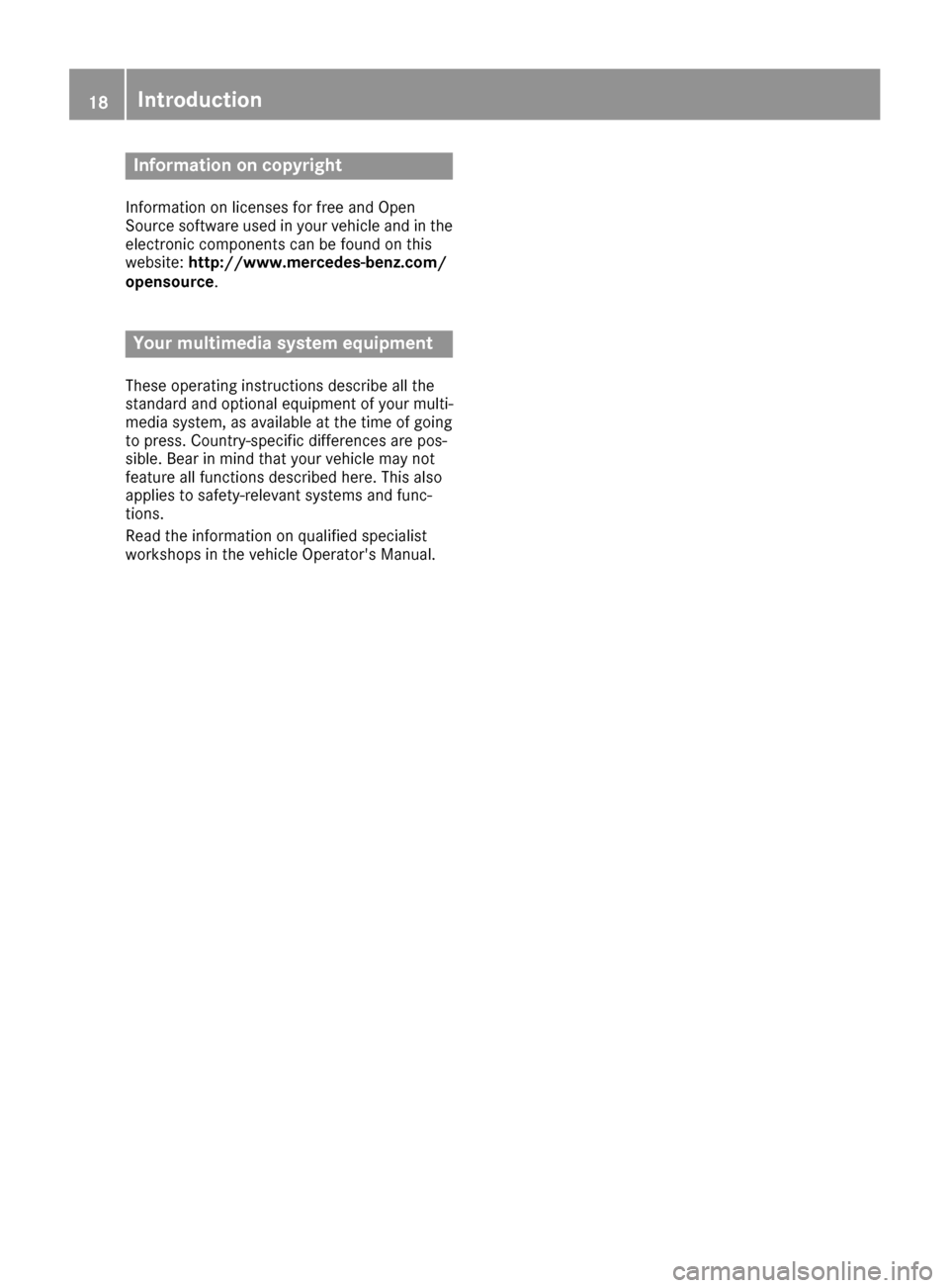 MERCEDES-BENZ GLC-Class 2017 X253 Comand Manual Information on copyright
Information on licenses for free and Open
Sourcesoftware used in your vehicl eand in th e
electronic component scan be foun don this
website: http://www.mercedes-benz.com /
op
