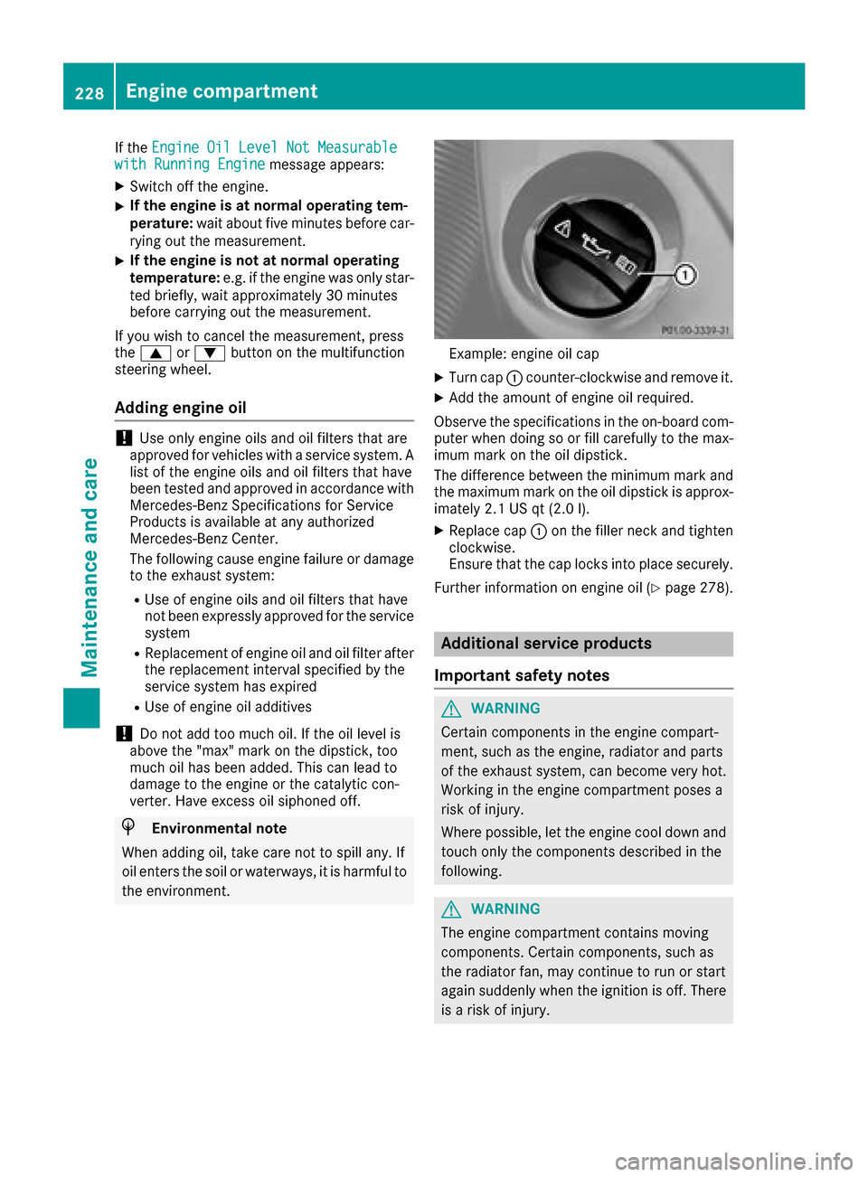 MERCEDES-BENZ G-Class 2017 W463 Owners Manual If theEngine Oil Level Not Measurablewith Running Enginemessage appears:
XSwitch off the engine.
XIf the engine is at normal operating tem-
perature: waitabou tfive minutes before car-
rying out the m
