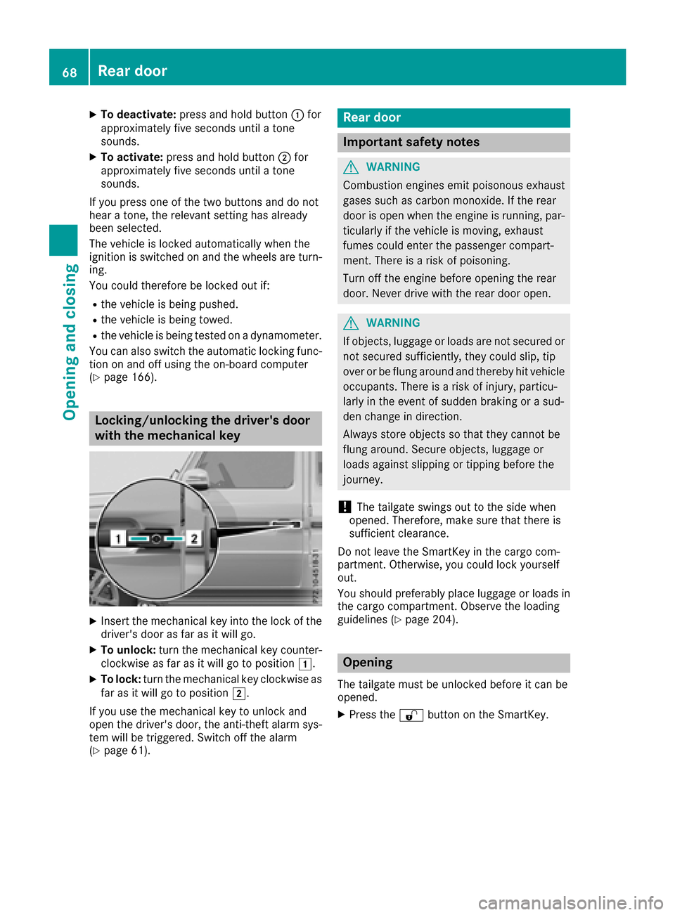 MERCEDES-BENZ G-Class 2017 W463 Owners Manual XTo deactivate:press and holdbutton :for
approximatelyf ives econds unti latone
sounds.
XTo activate: press and hol dbutton ;for
approximatelyf ives econds unti latone
sounds.
If yo upress one of the MERCEDES-BENZ G-Class 2017 W463 Owners Manual XTo deactivate:press and holdbutton :for
approximatelyf ives econds unti latone
sounds.
XTo activate: press and hol dbutton ;for
approximatelyf ives econds unti latone
sounds.
If yo upress one of the