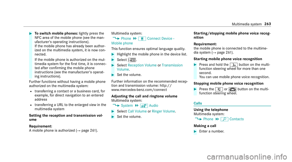 MERCEDES-BENZ E43AMG 2017 W213 Owners Manual #Toswitch mobile phones: lightly pressthe
NFC area of the mobile phone (see the man‐
ufacturers operating instructions).
If th e mobile phone has already been author‐
ized on the multimedia sy st