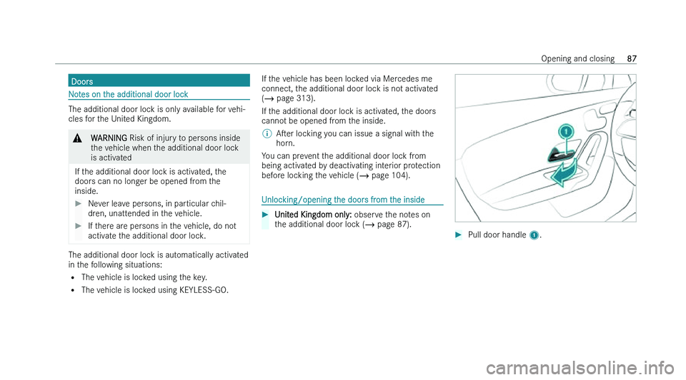 MERCEDES-BENZ A-CLASS SALOON 2022  Owners Manual �D�o�o�r�s
�N�o�t�e�s� �o�n� �t�h�e� �a�d�d�i�t�i�o�n�a�l� �d�o�o�r� �l�o�c�k
�T�h�e� �a�d�d�i�t�i�o�n�a�l� �d�o�o�r� �l�o�c�k� �i�s� �o�n�l�y� �a�v�a�i�l�a�b�l�e� �f�o�r� �v�e�h�i�-
�c�l�e�s� �f �o�r
