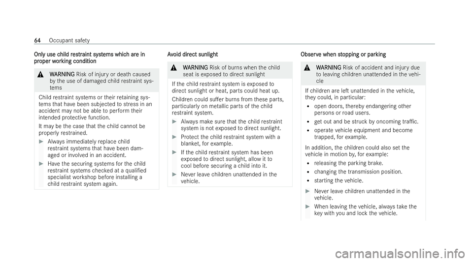 MERCEDES-BENZ A-CLASS SALOON 2021  Owners Manual Onl
Onl
y use c
y use c hild r
hild res
estrtraint syst
aint syst ems whic
ems whic h ar
h are in
e in
pr
pr oper w
oper w or
orking condition
king condition &
W
WARNING
ARNING Risk of injury or death