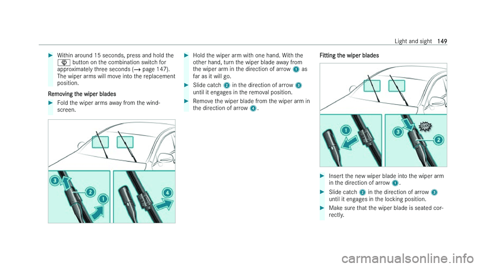 MERCEDES-BENZ A-CLASS HATCHBACK 2022  Owners Manual �
�W�i�t�h�i�n� �a�r�o�u�n�d� �1�5� �s�e�c�o�n�d�s�,� �p�r�e�s�s� �a�n�d� �h�o�l�d� �t�h�e
�î� �b�u�t�t
�o�n� �o�n� �t�h�e� �c�o�m�b�i�n�a�t�i�o�n� �s�w�i�t�c�h� �f�o�r
�a�p�p�r�o�x�i�m�a�t�e�l�y� �