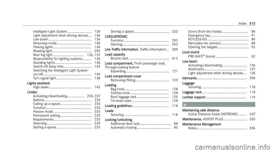 MERCEDES-BENZ A-CLASS HATCHBACK 2022  Owners Manual �I�n�t�e�l�l�i�g�e�n�t� �L�i�g�h�t� �S�y�s�t�e�m�.�.�.�.�.�.�.�.�.�.�.�.�.�.�.�.�.�.�.�.�.�.�.�.�.�. �1�3�9
�L�i�g�h�t� �a�d�j�u�s
�t�m�e�n�t� �w�h�e�n� �d�r�i�v�i�n�g� �a�b�r�o�a�d�.�.�.�. �1�3�6
�L�