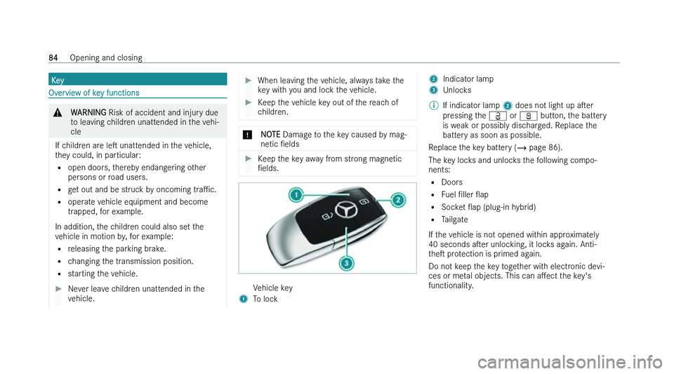 MERCEDES-BENZ A-CLASS HATCHBACK 2022  Owners Manual �K�e�y
�O�v�e�r�v�i�e�w� �o�f� �k�e�y� �f�u�n�c�t�i�o�n�s
�&
�W�A�R�N�I�N�G � �R�i�s�k� �o�f� �a�c�c�i�d�e�n�t� �a�n�d� �i�n�j�u�r �y� �d�u�e
�t�o� �l�e�a�v�i�n�g� �c�h�i�l�d�r�e�n� �u�n�a�t�t�e�n�d�e