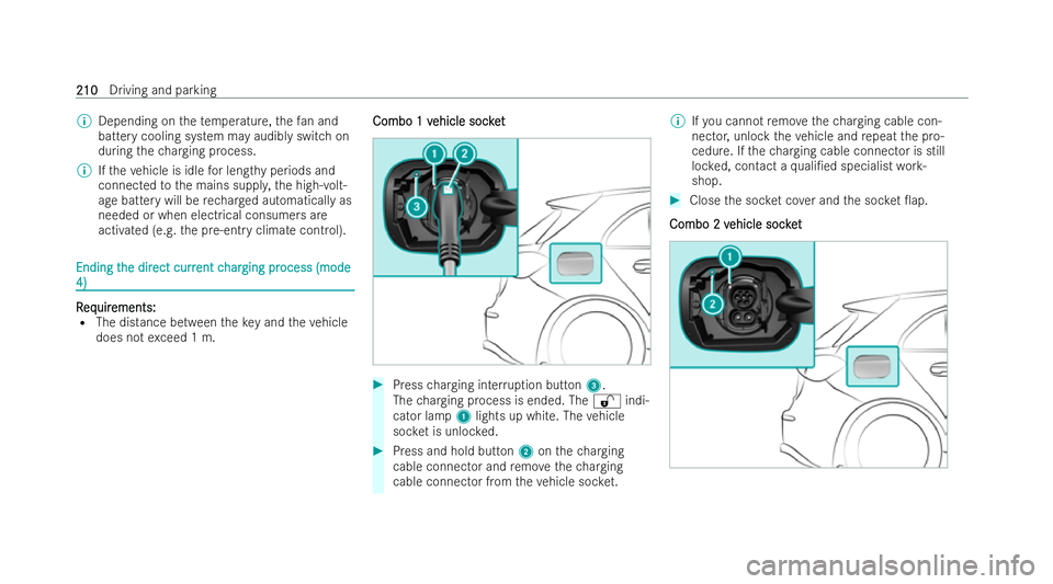 MERCEDES-BENZ A-CLASS HATCHBACK 2021 Owners Manual %
Depending on thete mp erature, thefa n and
bat tery cooling system may audibly switch on
during thech arging process.
% Ifth eve hicle is idle for lengt hyperiods and
connected tothe mains suppl y,t MERCEDES-BENZ A-CLASS HATCHBACK 2021 Owners Manual %
Depending on thete mp erature, thefa n and
bat tery cooling system may audibly switch on
during thech arging process.
% Ifth eve hicle is idle for lengt hyperiods and
connected tothe mains suppl y,t