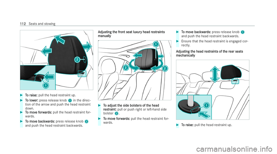 MERCEDES-BENZ AMG GT COUPE 2022 Owners Manual #
T To r o r aise:
aise: pullthe head restraint up. #
T
To low
o low er:
er:press release knob 1inthe direc-
tion of the ar row and push the head restraint
down. #
T To mov
o mov e f
e forw
orw ar
ard MERCEDES-BENZ AMG GT COUPE 2022 Owners Manual #
T To r o r aise:
aise: pullthe head restraint up. #
T
To low
o low er:
er:press release knob 1inthe direc-
tion of the ar row and push the head restraint
down. #
T To mov
o mov e f
e forw
orw ar
ard