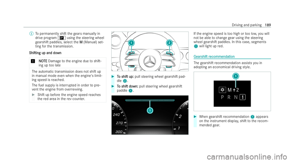 MERCEDES-BENZ AMG GT COUPE 2022 Owners Manual %
Topermanently shiT thege ars manually in
drive prog ram = usingthe steering wheel
ge arshiT paddles, select the MM (Manual) set-
ting forth e transmission.
ShiTing
ShiTing up and do
up and do wn MERCEDES-BENZ AMG GT COUPE 2022 Owners Manual %
Topermanently shiT thege ars manually in
drive prog ram = usingthe steering wheel
ge arshiT paddles, select the MM (Manual) set-
ting forth e transmission.
ShiTing
ShiTing up and do
up and do wn