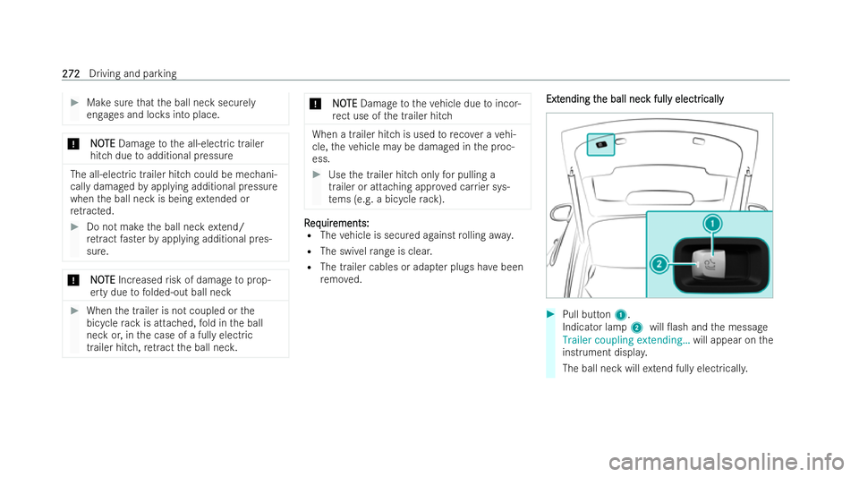 MERCEDES-BENZ AMG GT COUPE 2022 Owners Manual #
Make sure that the ball neck securely
engages and loc ksinto place. *
N
NOOTE
TE Damage tothe all-electric trailer
hitch due toadditional pressure The all-elect
ric trailer hitch could be mechani-
c MERCEDES-BENZ AMG GT COUPE 2022 Owners Manual #
Make sure that the ball neck securely
engages and loc ksinto place. *
N
NOOTE
TE Damage tothe all-electric trailer
hitch due toadditional pressure The all-elect
ric trailer hitch could be mechani-
c