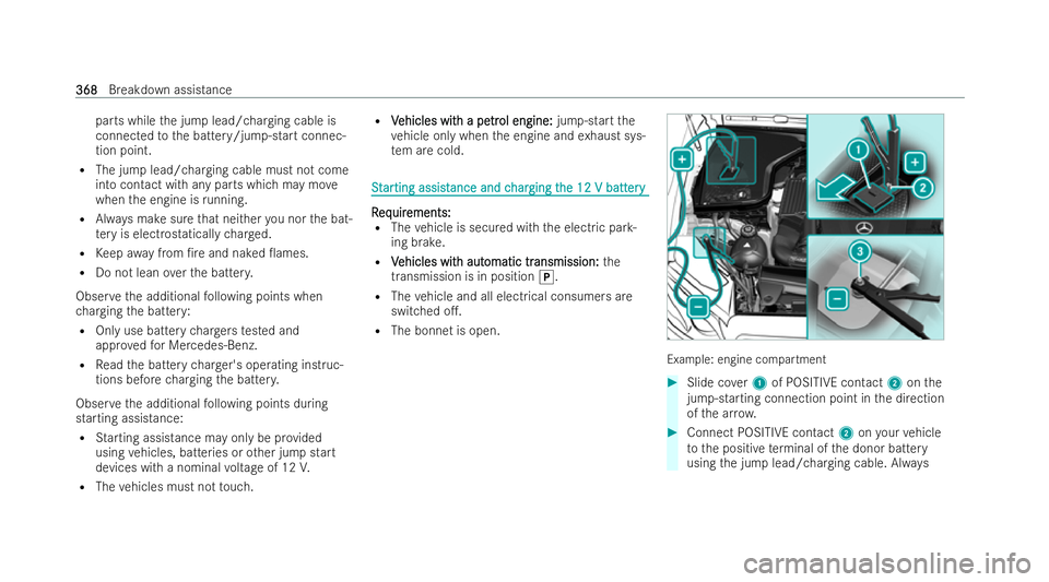 MERCEDES-BENZ AMG GT COUPE 2022 Owners Manual parts while
the jump lead/charging cable is
connected tothe battery/jump-start connec-
tion point.
R The jump lead/charging cable must not come
into contact with any parts which may mo ve
when the eng MERCEDES-BENZ AMG GT COUPE 2022 Owners Manual parts while
the jump lead/charging cable is
connected tothe battery/jump-start connec-
tion point.
R The jump lead/charging cable must not come
into contact with any parts which may mo ve
when the eng