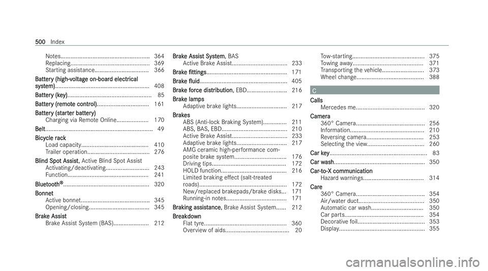 MERCEDES-BENZ AMG GT COUPE 2022 Owners Manual No
tes..................................................... 364
Re placing.............................................. .369
St arting assis tance............................... .366
Batt
Batt er
ery MERCEDES-BENZ AMG GT COUPE 2022 Owners Manual No
tes..................................................... 364
Re placing.............................................. .369
St arting assis tance............................... .366
Batt
Batt er
ery