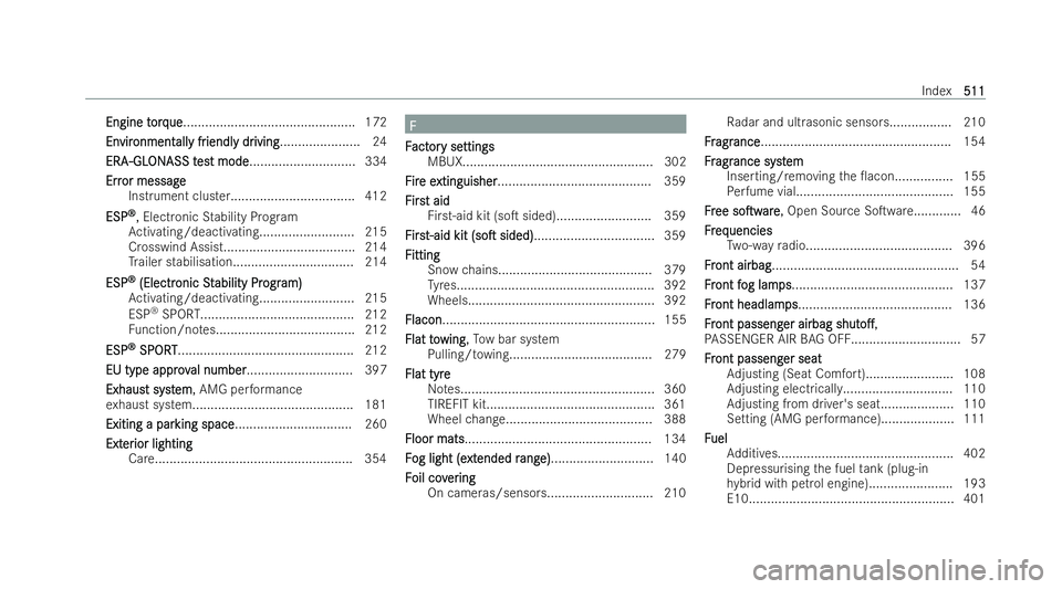 MERCEDES-BENZ AMG GT COUPE 2022 Owners Manual Engine t
Engine t
orq
orque
ue............................................... 172
En
En vir
vironment
onment all
ally fr
y fr iendl
iendl y dr
y driving
iving...................... 24
ERA
ERA -GL
-GLO MERCEDES-BENZ AMG GT COUPE 2022 Owners Manual Engine t
Engine t
orq
orque
ue............................................... 172
En
En vir
vironment
onment all
ally fr
y fr iendl
iendl y dr
y driving
iving...................... 24
ERA
ERA -GL
-GLO
