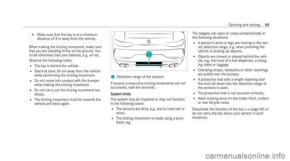 MERCEDES-BENZ AMG GT COUPE 2022 Owners Manual #
Make sure that theke y is at a minimum
dis tance of 3 m away from theve hicle. When making
the kicking mo vement, make sure
th at you are standing /rmly on thegr ound. Yo u
could otherwise lose you MERCEDES-BENZ AMG GT COUPE 2022 Owners Manual #
Make sure that theke y is at a minimum
dis tance of 3 m away from theve hicle. When making
the kicking mo vement, make sure
th at you are standing /rmly on thegr ound. Yo u
could otherwise lose you