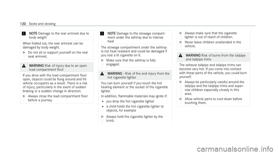 MERCEDES-BENZ AMG GT COUPE 2021 Owners Manual *
N
NO
OTE
TE Damage tothere ar armrest due to
body weight When
folded out, there ar armrest can be
damaged bybody weight. #
Do not sit or support yourself on there ar
seat armrest. &
W
WARNING
ARNING MERCEDES-BENZ AMG GT COUPE 2021 Owners Manual *
N
NO
OTE
TE Damage tothere ar armrest due to
body weight When
folded out, there ar armrest can be
damaged bybody weight. #
Do not sit or support yourself on there ar
seat armrest. &
W
WARNING
ARNING