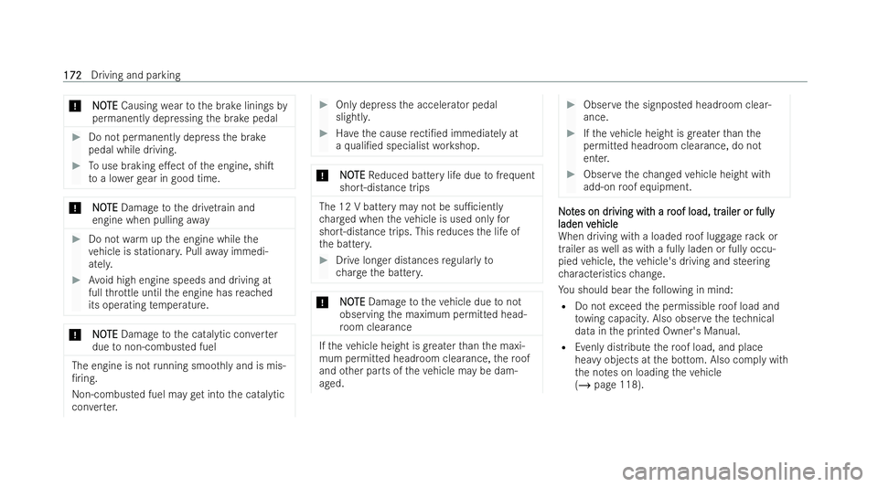 MERCEDES-BENZ AMG GT COUPE 2021 Owners Manual *
N
NO
OTE
TE Causing wearto the brake linings by
permanently depressing the brake pedal #
Do not permanently depress the brake
pedal while driving. #
Touse braking e.ect of the engine, shiT
to a lo MERCEDES-BENZ AMG GT COUPE 2021 Owners Manual *
N
NO
OTE
TE Causing wearto the brake linings by
permanently depressing the brake pedal #
Do not permanently depress the brake
pedal while driving. #
Touse braking e.ect of the engine, shiT
to a lo
