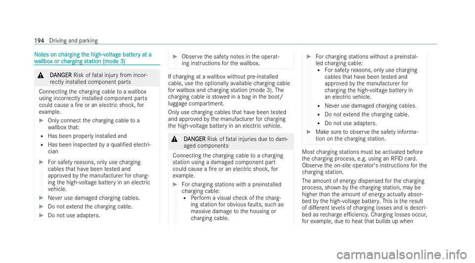 MERCEDES-BENZ AMG GT COUPE 2021 Owners Manual N
N
o
ot
tes on c
es on c har
harging t
ging t he high-v
he high-v olt
oltag
age batt
e batt er
ery at a
y at a
w
w allbo
allbo x or c
x or c har
harging st
ging st ation (mode 3)
ation (mode 3) &
D
D MERCEDES-BENZ AMG GT COUPE 2021 Owners Manual N
N
o
ot
tes on c
es on c har
harging t
ging t he high-v
he high-v olt
oltag
age batt
e batt er
ery at a
y at a
w
w allbo
allbo x or c
x or c har
harging st
ging st ation (mode 3)
ation (mode 3) &
D
D