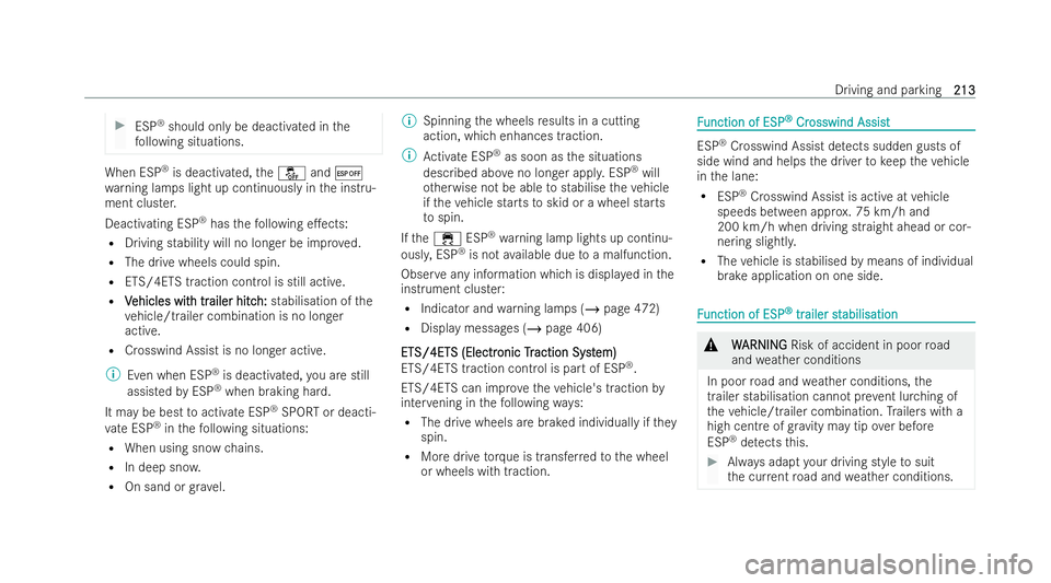 MERCEDES-BENZ AMG GT COUPE 2021 Owners Manual #
ESP ®
should only be deactivated in the
fo llowing situations. When ESP
®
is deactivated, theå and¤
wa rning lamps light up continuously in the inst ru-
ment clus ter.
Deactivating ESP ®
has th MERCEDES-BENZ AMG GT COUPE 2021 Owners Manual #
ESP ®
should only be deactivated in the
fo llowing situations. When ESP
®
is deactivated, theå and¤
wa rning lamps light up continuously in the inst ru-
ment clus ter.
Deactivating ESP ®
has th
