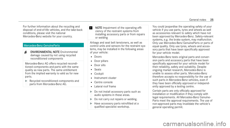 MERCEDES-BENZ AMG GT COUPE 2021 Owners Manual Fo
r fur ther information about there cycling and
disposal of end-of-life vehicles, and theta ke -back
conditions, please visit the national
Mercedes-Benz website foryo ur countr y. Mer
Mer
cedes-Benz MERCEDES-BENZ AMG GT COUPE 2021 Owners Manual Fo
r fur ther information about there cycling and
disposal of end-of-life vehicles, and theta ke -back
conditions, please visit the national
Mercedes-Benz website foryo ur countr y. Mer
Mer
cedes-Benz