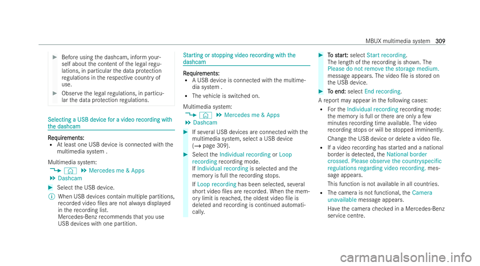 MERCEDES-BENZ AMG GT COUPE 2021 Owners Manual #
Before using the dashcam, inform your-
self about the content of the legal regu-
lations, in particular the data pr otection
re gulations in there specti vecount ryof
use. #
Obser vethe legal regula MERCEDES-BENZ AMG GT COUPE 2021 Owners Manual #
Before using the dashcam, inform your-
self about the content of the legal regu-
lations, in particular the data pr otection
re gulations in there specti vecount ryof
use. #
Obser vethe legal regula