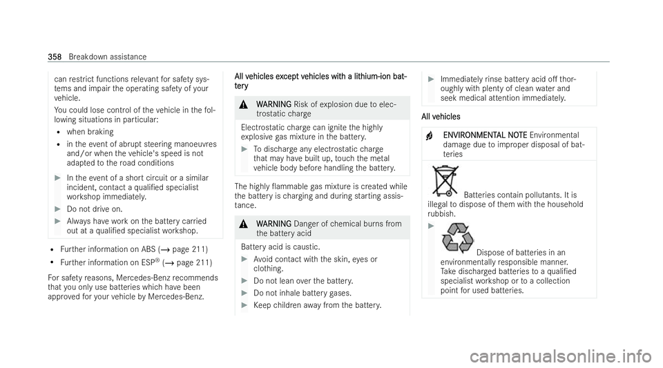 MERCEDES-BENZ AMG GT COUPE 2021 Owners Manual can
restrict functions releva nt for saf ety sys-
te ms and impair the operating saf ety of your
ve hicle.
Yo u could lose control of theve hicle in thefo l-
lowing situations in particular:
R when br MERCEDES-BENZ AMG GT COUPE 2021 Owners Manual can
restrict functions releva nt for saf ety sys-
te ms and impair the operating saf ety of your
ve hicle.
Yo u could lose control of theve hicle in thefo l-
lowing situations in particular:
R when br