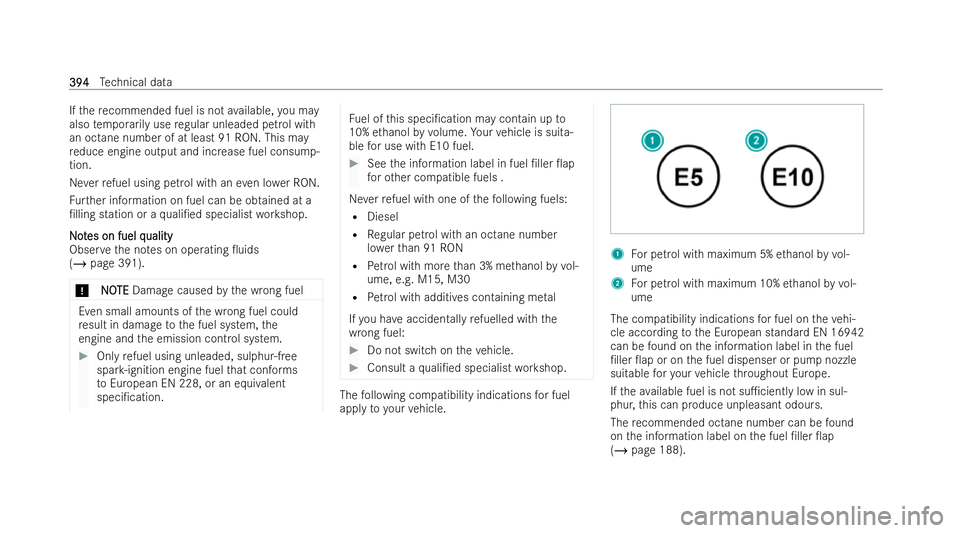 MERCEDES-BENZ AMG GT COUPE 2021 Owners Manual If
th ere commended fuel is not available, you may
also temp orarily use regular unleaded petrol with
an octane number of at least 91 RON.This may
re duce engine output and increase fuel consump-
tion MERCEDES-BENZ AMG GT COUPE 2021 Owners Manual If
th ere commended fuel is not available, you may
also temp orarily use regular unleaded petrol with
an octane number of at least 91 RON.This may
re duce engine output and increase fuel consump-
tion