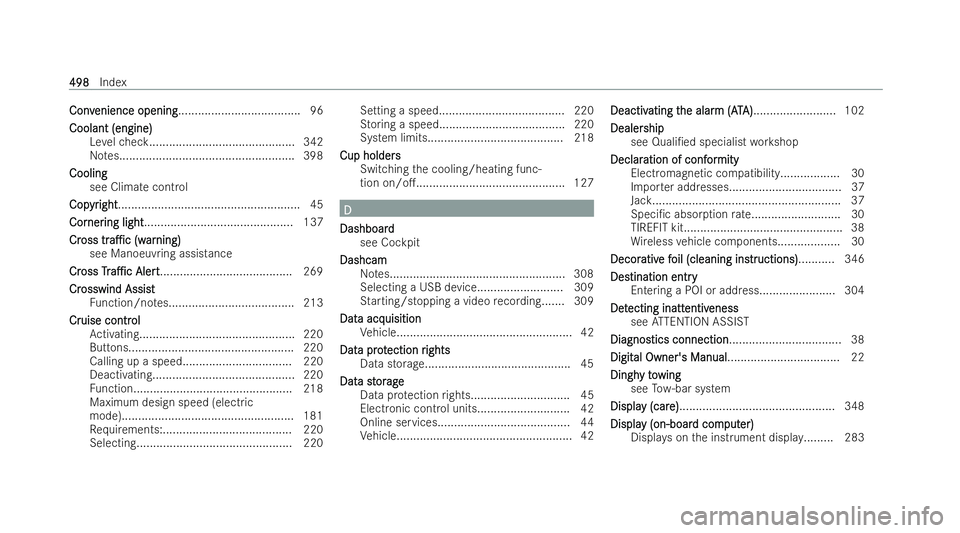 MERCEDES-BENZ AMG GT COUPE 2021 Owners Manual Conv
Conv
enience opening
enience opening..................................... 96
Coolant (engine)
Coolant (engine) Levelch eck............................................ 342
No tes.................. MERCEDES-BENZ AMG GT COUPE 2021 Owners Manual Conv
Conv
enience opening
enience opening..................................... 96
Coolant (engine)
Coolant (engine) Levelch eck............................................ 342
No tes..................