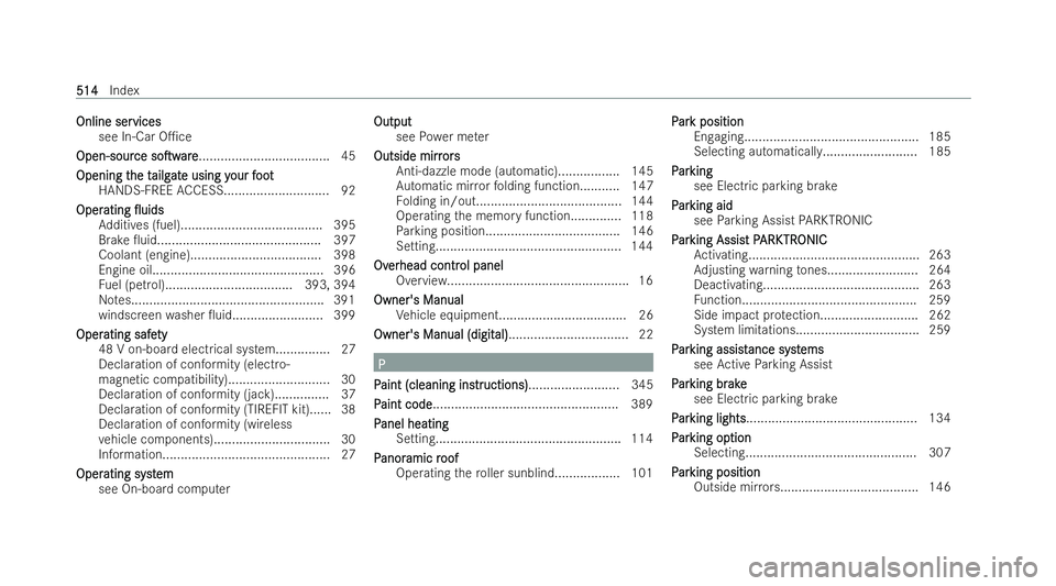 MERCEDES-BENZ AMG GT COUPE 2021 Owners Manual Online ser
Online ser
vices
vices
see In-Car O1ce
Open-sour
Open-sour ce
cesoTw
soTw are
are .................................... 45
Opening t
Opening t he t
he tailg
ailgat
ate using y
e using y o MERCEDES-BENZ AMG GT COUPE 2021 Owners Manual Online ser
Online ser
vices
vices
see In-Car O1ce
Open-sour
Open-sour ce
cesoTw
soTw are
are .................................... 45
Opening t
Opening t he t
he tailg
ailgat
ate using y
e using y o