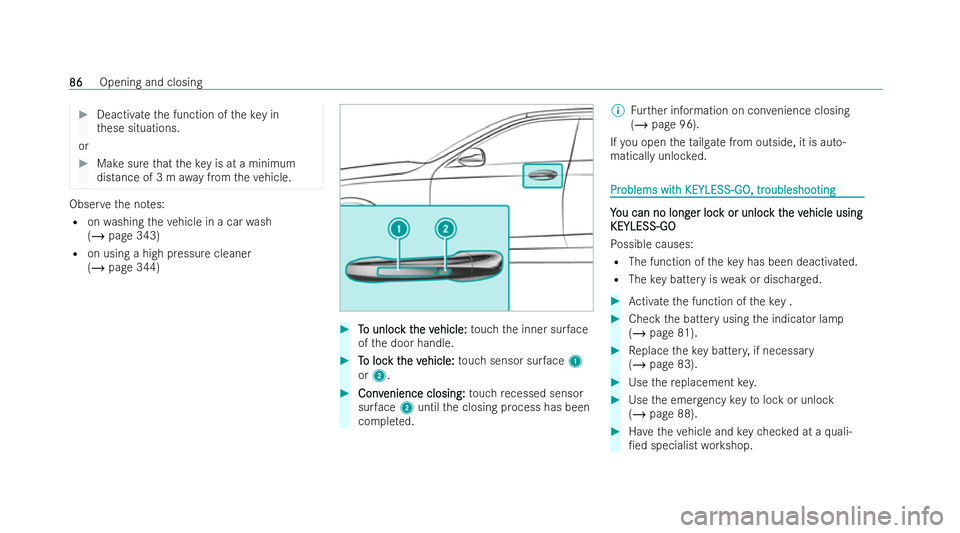MERCEDES-BENZ AMG GT COUPE 2021  Owners Manual #
Deactivate the function of theke y in
th ese situations.
or #
Make sure that theke y is at a minimum
dis tance of 3 m away from theve hicle. Obser
vethe no tes:
R onwashing theve hicle in a car wash