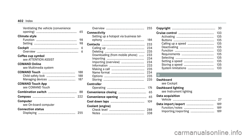 MERCEDES-BENZ AMG GT COUPE 2020 Owners Manual Ve
ntilating theve hicle (con venience
opening) ................................................ 65
Climate style
Fu nction ................................................ 98
Setting ................ MERCEDES-BENZ AMG GT COUPE 2020 Owners Manual Ve
ntilating theve hicle (con venience
opening) ................................................ 65
Climate style
Fu nction ................................................ 98
Setting ................