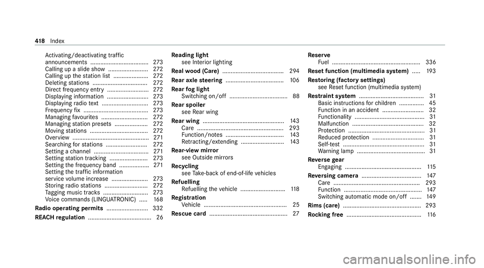 MERCEDES-BENZ AMG GT COUPE 2020 Owners Manual Ac
tivating/deactivating traf fic
announcements .................................. .273
Calling up a slide show ........................ 272
Calling up thest ation list .....................2 72
Del e MERCEDES-BENZ AMG GT COUPE 2020 Owners Manual Ac
tivating/deactivating traf fic
announcements .................................. .273
Calling up a slide show ........................ 272
Calling up thest ation list .....................2 72
Del e