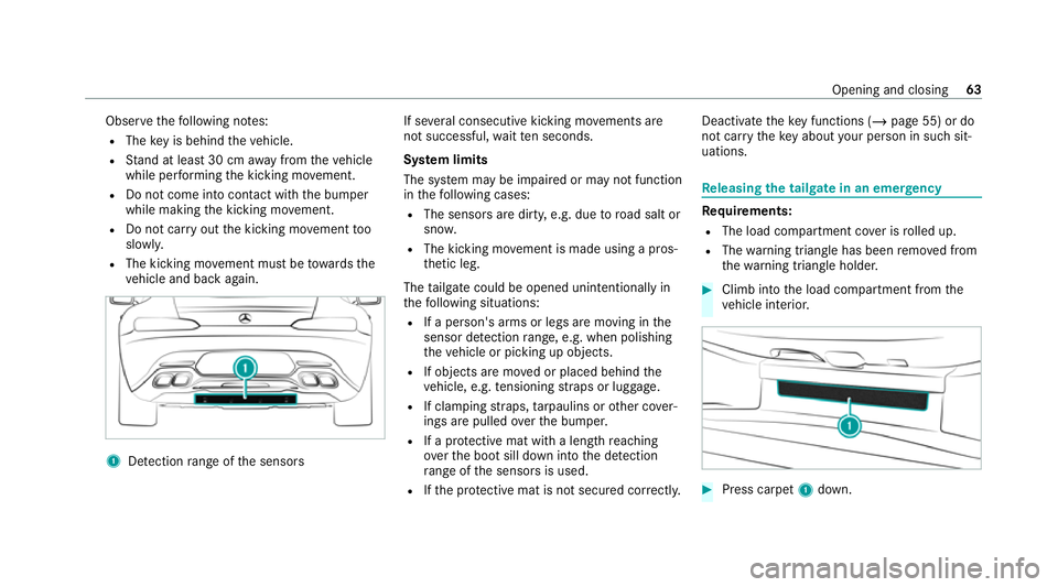 MERCEDES-BENZ AMG GT COUPE 2020 Owners Manual Obser
vethefo llowing no tes:
R The key is behind theve hicle.
R Stand at least 30 cm away from theve hicle
while per form ing the kicking mo vement.
R Do not come into contact with the bumper
while m MERCEDES-BENZ AMG GT COUPE 2020 Owners Manual Obser
vethefo llowing no tes:
R The key is behind theve hicle.
R Stand at least 30 cm away from theve hicle
while per form ing the kicking mo vement.
R Do not come into contact with the bumper
while m
