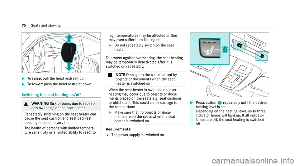 MERCEDES-BENZ AMG GT COUPE 2020 Owners Manual #
Toraise: pullthe head restra int up. #
Tolowe r:push the head restra int down. Switching
the seat heating on/off &
WARNING Risk of burn s duetorepeat‐
edly switching on the seat heater
Re peatedly MERCEDES-BENZ AMG GT COUPE 2020 Owners Manual #
Toraise: pullthe head restra int up. #
Tolowe r:push the head restra int down. Switching
the seat heating on/off &
WARNING Risk of burn s duetorepeat‐
edly switching on the seat heater
Re peatedly