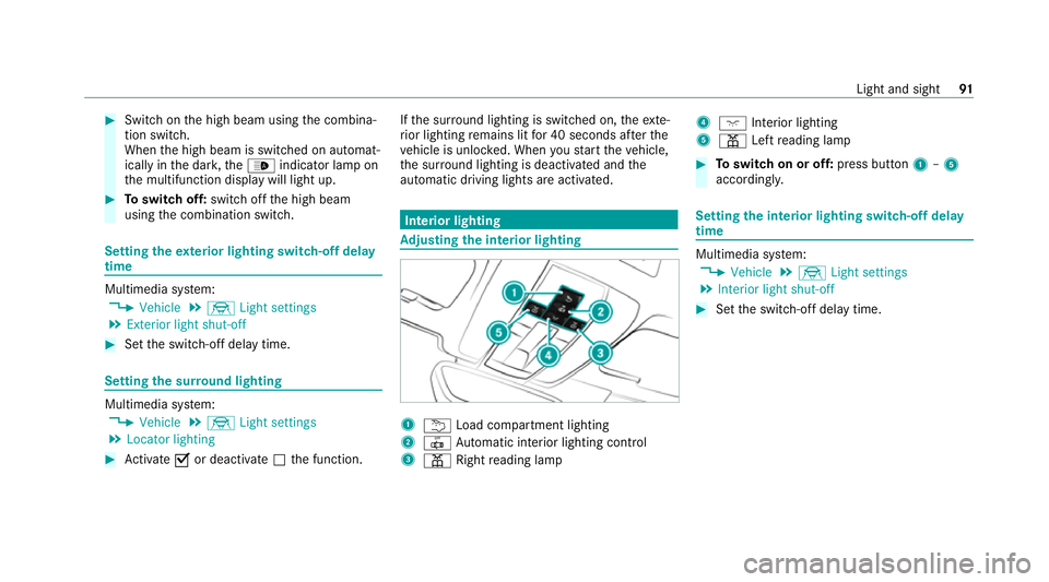 MERCEDES-BENZ AMG GT COUPE 2020 Owners Manual #
Switch on the high beam using the combina‐
tion switch.
When the high beam is switched on automat‐
ically in the dar k,the_ indicator lamp on
th e multifunction display will light up. #
Toswitch MERCEDES-BENZ AMG GT COUPE 2020 Owners Manual #
Switch on the high beam using the combina‐
tion switch.
When the high beam is switched on automat‐
ically in the dar k,the_ indicator lamp on
th e multifunction display will light up. #
Toswitch
