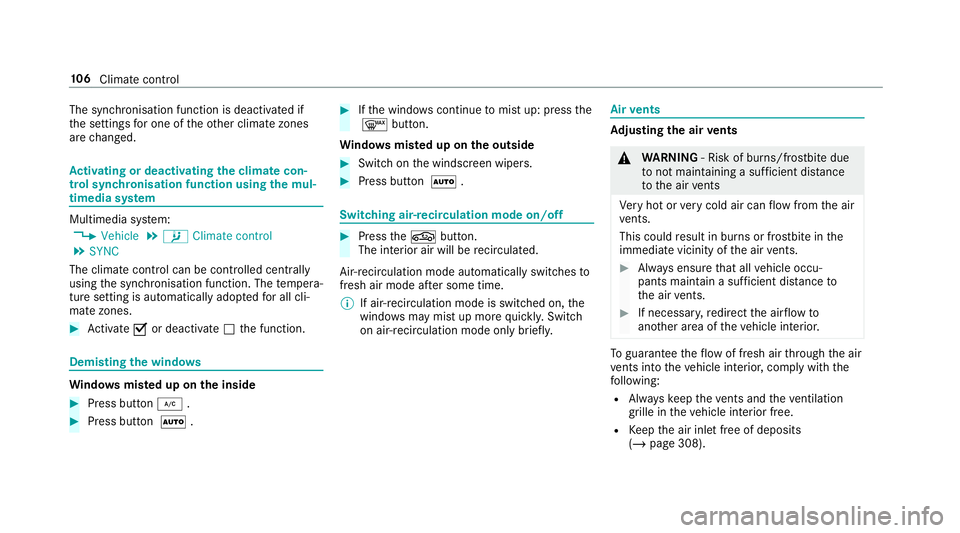 MERCEDES-BENZ AMG GT COUPE 2018 Owners Manual The synchronisation function is deactivated if
th
e settings for one of theot her climate zones
are changed. Ac
tivating or deactivating the climate con‐
trol syn chronisation function using the mul MERCEDES-BENZ AMG GT COUPE 2018 Owners Manual The synchronisation function is deactivated if
th
e settings for one of theot her climate zones
are changed. Ac
tivating or deactivating the climate con‐
trol syn chronisation function using the mul