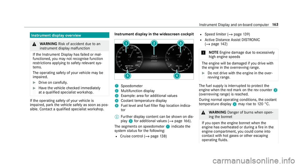MERCEDES-BENZ AMG GT COUPE 2018 Owners Manual Instrument display
overview &
WARNING Risk of accident due toan
instrument display malfunction
If th e Instrument Display has failed or mal‐
functioned, you may not recognise function
re strictions MERCEDES-BENZ AMG GT COUPE 2018 Owners Manual Instrument display
overview &
WARNING Risk of accident due toan
instrument display malfunction
If th e Instrument Display has failed or mal‐
functioned, you may not recognise function
re strictions